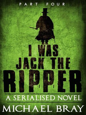 cover image of Part Four: I Was Jack The Ripper, #4